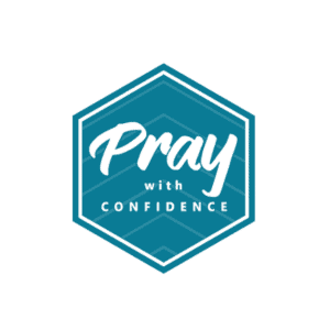 Pray With Confidence